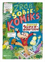 Zrób sobie komiks Zostań superbohaterem - Piotr Kasiński