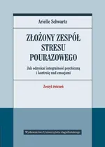 Złożony zespół stresu pourazowego - Arielle Schwartz