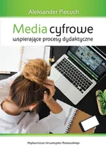 Media cyfrowe wspierające procesy dydaktyczne - Aleksander Piecuch