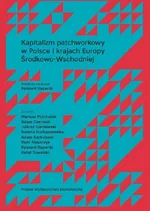 Kapitalizm patchworkowy w Polsce i krajach Europy Środkowo-Wschodniej