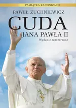 Cuda Jana Pawła II - Paweł Zuchniewicz