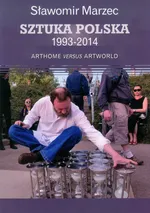 Sztuka polska 1993-2014 Arthome versus artworld - Outlet - Sławomir Marzec