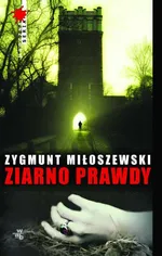 Ziarno prawdy - Outlet - Zygmunt Miłoszewski