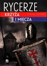 Rycerze krzyża i miecza - Andrzej Zieliński