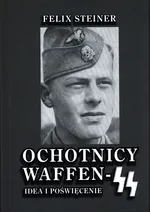 Ochotnicy Waffen SS - Felix Steiner