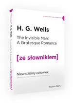 Niewidzialny człowiek z podręcznym słownikiem angielsko-polskim - Wells H. G.