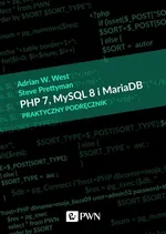 PHP 7 MySQL 8 i Maria DB Praktyczny podręcznik - Steve Prettyman