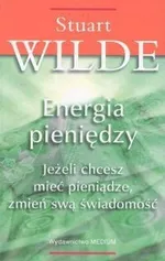 Energia pieniędzy - Stuart Wilde