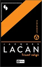 Triumf religii poprzedzony Mową do katolików - Outlet - Jacques Lacan