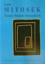 Teorie badań literackich - Zofia Mitosek