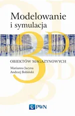 Modelowanie i symulacja 3D obiektów magazynowych - Outlet - Andrzej Bobiński