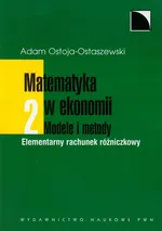 Matematyka w ekonomii Modele i metody Tom 2 - Outlet - Adam Ostoja-Ostaszewski