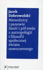 Niewolnicy i panowie - Outlet - Jacek Dobrowolski