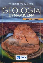 Geologia dynamiczna - Włodzimierz Mizerski