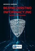 Bezpieczeństwo informacyjne Nowe wyzwania - Krzysztof Lidermann