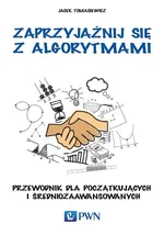 Zaprzyjaźnij się z algorytmami - Jacek Tomasiewicz