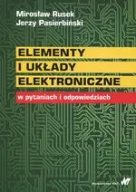 Elementy i układy elektroniczne w pytaniach i odpowiedziach - Outlet - Jerzy Pasierbiński