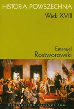 Historia Powszechna Wiek XVIII - Emanuel Rostworowski