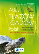 Atlas płazów i gadów Polski - Zbigniew Głowaciński