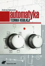 Automatyka Technika regulacji - Outlet - Andrzej Dębowski