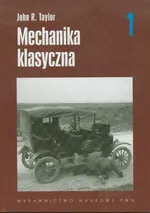 Mechanika klasyczna Tom 1 - Outlet - Taylor John R.