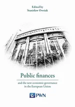 Public finances and the new economic governance in the European Union - Stanisław Owsiak