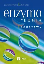 Enzymologia Podstawy - Sławomir Strumiło
