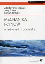 Mechanika płynów w inżynierii środowiska - Outlet - Orzechowski Zdzisław