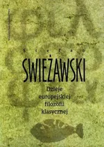 Dzieje europejskiej filozofii klasycznej - Stefan Świeżawski