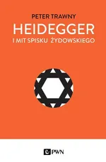 Heidegger i mit spisku żydowskiego - Outlet - Peter Trawny