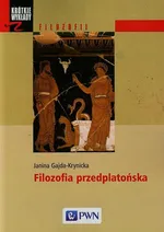Filozofia przedplatońska - Outlet - Janina Gajda-Krynicka