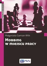 Mobbing w miejscu pracy - Outlet - Małgorzata Gamian-Wilk