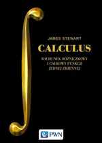 CALCULUS Rachunek różniczkowy i całkowy funkcji jednej zmiennej - Outlet - James Stewart