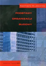 Podstawy organizacji budowy - Jaworski Kazimierz M.