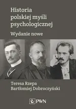 Historia polskiej myśli psychologicznej - Bartłomiej Dobroczyński