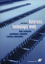 Naturalna technologia wody - Outlet - Józef Wowk