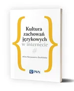 Kultura zachowań językowych w internecie - Outlet - Alina Naruszewicz-Duchlińska