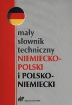 Mały słownik techniczny niemiecko-polski i polsko-niemiecki