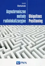 Asynchroniczne metody radiolokalizacyjne - Jacek Stefański