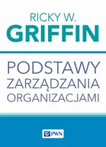 Podstawy zarządzania organizacjami - Outlet - Griffin Ricky W.