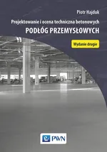 Projektowanie i ocena techniczna betonowych podłóg przemysłowych - Outlet - Piotr Hajduk