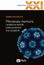 Mikroskopia chemiczna i analityczne techniki wielowymiarowe oraz sprzężone - Marek Szklarczyk