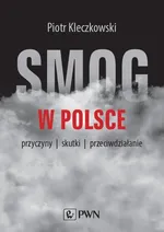 Smog w Polsce - Piotr Kleczkowski