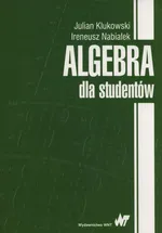 Algebra dla studentów - Outlet - Julian Klukowski