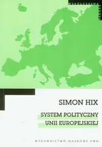 System polityczny Unii Europejskiej - Outlet - Simon Hix