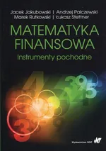 Matematyka finansowa - Jacek Jakubowski