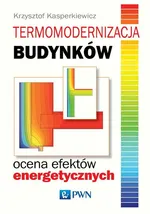 Termomodernizacja budynków Ocena efektów energetycznych - Outlet - Krzysztof Kasperkiewicz
