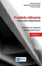 Przykłady obliczania konstrukcji żelbetowych Zeszyt 1 z płytą CD-ROM - Outlet - Agnieszka Golubińska
