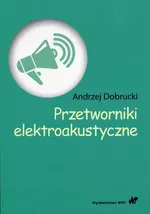Przetworniki elektroakustyczne - Outlet - Andrzej Dobrucki