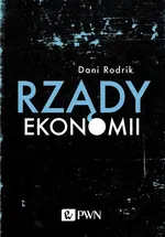 Rządy ekonomii - Dani Rodrik